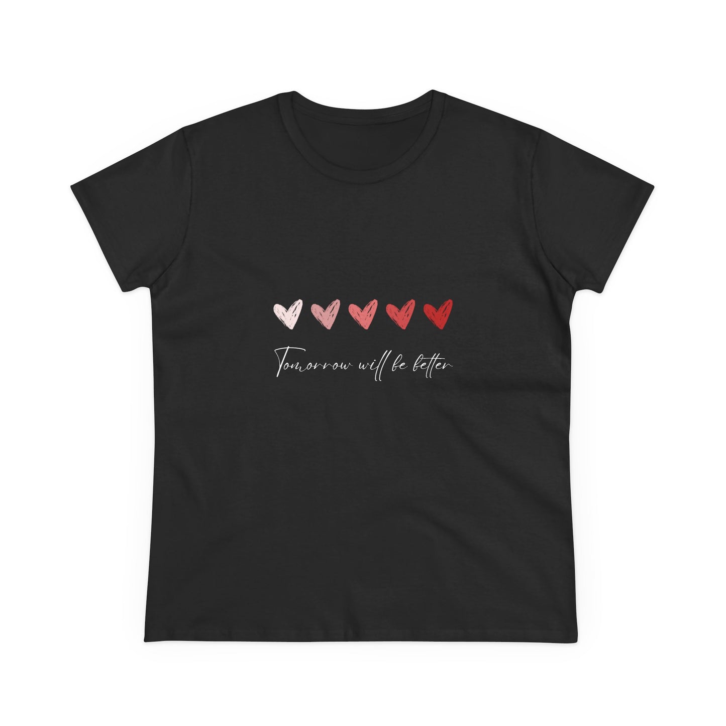 Tomorrow Will Be Better Tee