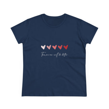 Tomorrow Will Be Better Tee