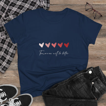 Tomorrow Will Be Better Tee
